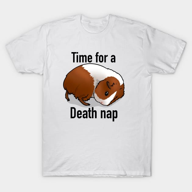 Guinea Pig Time for a Death Nap T-Shirt by Kats_guineapigs